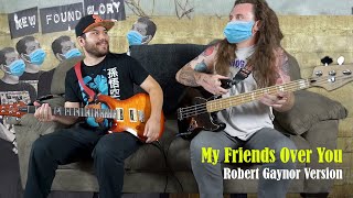 New Found Glory - "My Friends Over You" (Guitar/Bass Cover) Feat. Robert Gaynor (Circle Back)