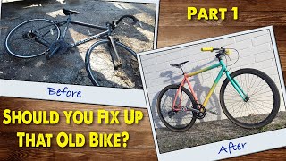 Should You Fix Up That Old Bike? Part 1