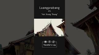 ັWat Xieng Thong, Luang Prabang ວັດຊຽງທອງ ຫລວງພະບາງ