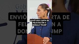 "ENVIAMOS una CARTA"✍️: CLAUDIA SHEINBAUM🇲🇽confirma LLAMADA con DONALD TRUMP💁🏼‍♂️ para FELICITARLO 🥳