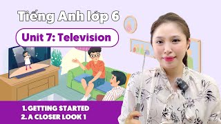 UNIT 7: TELEVISION (Phần 1) | Tiếng Anh lớp 6 | Miss Lan