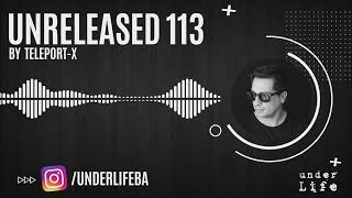 Teleport-X Live@UnderLife Unreleased #113