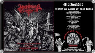 Morbosidad   -  Muerte De Cristo En Sao Paulo (Full Audio Stream)