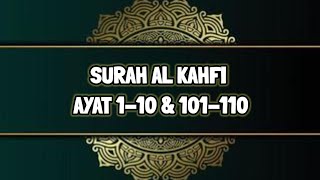 Surah Al Kahfi : 1 - 10 & 101 - 110 ( Amalan Hari Jumaat )