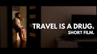 TRAVEL IS A DRUG. ✈️ | A Digital Nomad SHORT FILM