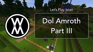 Let's Play Istari: Dol Amroth, Part III