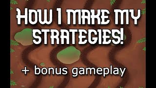 How I make my strategies! + bonus gameplay (Bloons TD6)