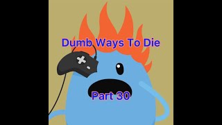 Dumb Ways To Die - Part 30 - More And More Harder