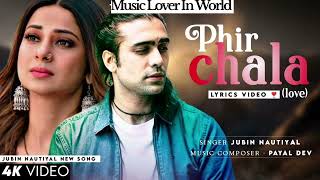 Phir Chala - Official Lyric Video | Ginny Weds Sunny | Payal Dev | Jubin Nautiyal