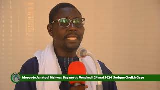 Mosquée Janatoul Mahwa  Bayane du Vendredi  24 mai 2024  Serigne Cheikh Gaye