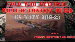 Cold War Reversal What-If Contest Build - US Navy MiG-23 - Part 1 Unboxing Trumpeter 1/48 MiG-23 MLD