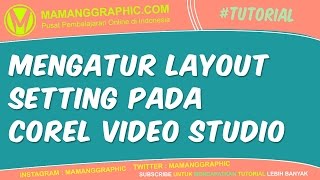 Mengatur Layout Setting pada Corel Video Studio