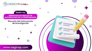 HERRAMIENTAS BÁSICAS DE METODOLOGÍA DE LA INVESTIGACIÓN | SESIÓN 4 | Elección del Instrumento