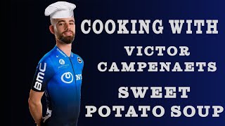 COOKING with Victor Campenaerts: Sweet Potato Soup (VEGAN)