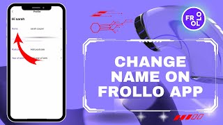 How to Change Name in Frollo | Update Profile in Frollo Pro Tips 2024?