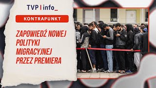 Zapowiedź nowej polityki migracyjnej przez premiera | KONTRAPUNKT