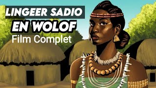 En Wolof : La Lingeer Sadio - Histoire Bu yemé - Film Complet