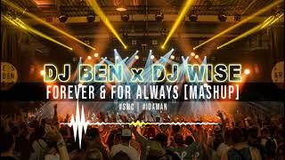 Forever & For Always x Dj Ben [Mashup]