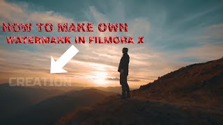 |Filmora Tutorial : How to make our own Watermark in Filmora x