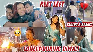 REET LEFT💔 | Lonely during Diwali! Taking a BREAK? ✈️ #HustleWSar