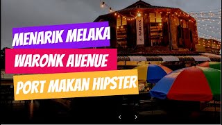 WARONK AVENUE | PORT TERBARU DI MELAKA