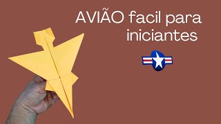 TUTORIAL FÁCIL: AVIÃO DE PAPEL PARA INICIANTES QUE VOA MUITO.