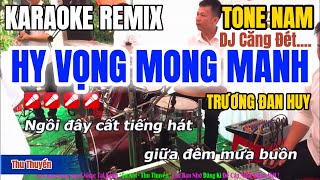 Karaoke Hy Vọng Mong Manh Remix Tone Nam Bass Cực Sung || Thu Thuyền Channel