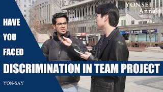 [Yon-say] Have You Experienced Discrimination In Team Projects?