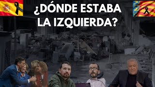 ¿Dónde estaba la IZQUIERDA cuando VALENCIA necesitaba ayuda?