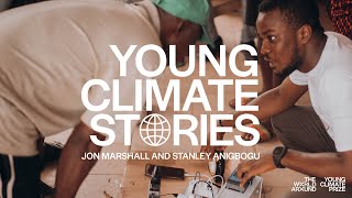 Young Climate Stories | Jon Marshall & Stanley Anigbogu