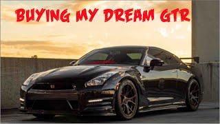 Buying my Dream R35 GTR