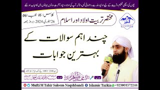 Tarbiyat aulad k hawalay sy sawalat k behtreen jawabat/ HazratShaykhMuftiMTahirSaleemNaqshbandi