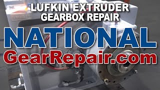 Lufkin Extruder Gearbox Repair