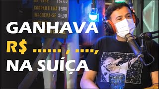 SALARIO NA SUIÇA R$ - INTELIGENCIA LTDA - PODPAH E FLOW PODCAST