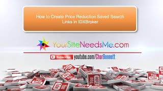 IDXBroker Tutorial: Creating Price Reduction Saved Links