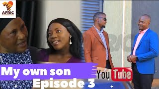 MY OWN SON EPISODE 3 @africfilmproduction