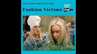 #2557  RHOC S18E10 Part Two: Fashion Victims