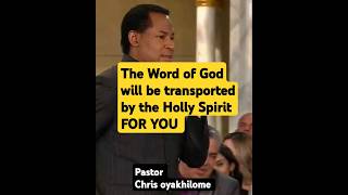 HIS WORD WILL BE TRANSPORTED BY THE HOLLY SPIRIT - PASTOR CHRIS OYAKHILOME #dailyaffirmations