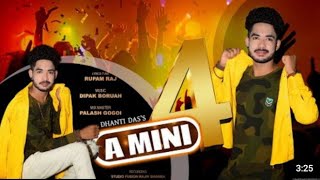 A MiNi 4 // Dhanti Das//official Released//Palash Gogoi//Dipika Boruah//Rupam Raj//New song 2022