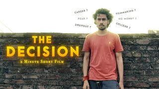 The Decision - 2 Minute Short Film ( Shot On Smartphone )