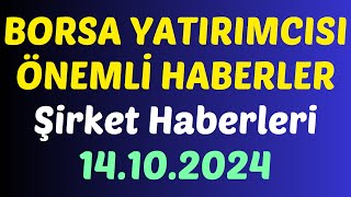 BORSA YATIRIMCISI ÖNEMLİ HABERLER - Şirket Haberleri #borsa #hisse #yorum #kaphaberi