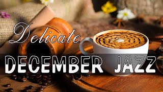 Delicate December Jazz: Winter Jazz Music with a Happy Mood & Saxophone for Relaxing, Study, Work