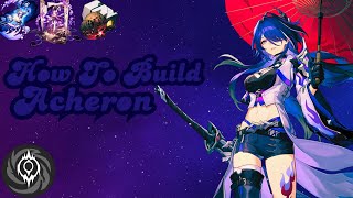 How To Build Acheron | Best Relics and Teams | Honkai: Star Rail