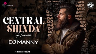 Central Shinda Remix by DJ MANNY (KUDOS MUSIC) #BookTheBeard