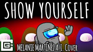 CG5 - Show Yourself (@MelanieMartinez A.I. Cover)