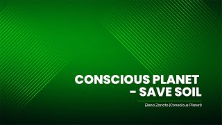 CONSCIOUS PLANET - SAVE SOIL (Italian)