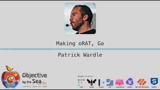 #OBTS v5.0: "Making oRAT, Go" - Patrick Wardle