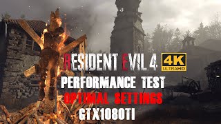 RE4 Remake (4k) optimal settings 1080Ti