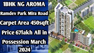 1Bhk New Projects | Ng Aroma kanakia Ramdev Park | Mira Road East | Possession March 2024