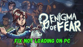 How To Fix Enigma of Fear Stuck on Loading Screen | Fix Enigma of Fear Not Loading Error On PC